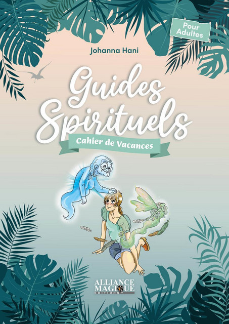 Guides spirituels  - Johanna Hani - Alliance Magique