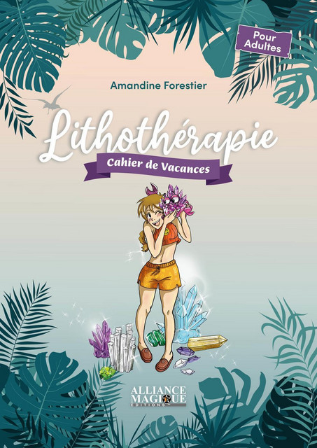 Lithothérapie  - Amandine Forestier - Alliance Magique