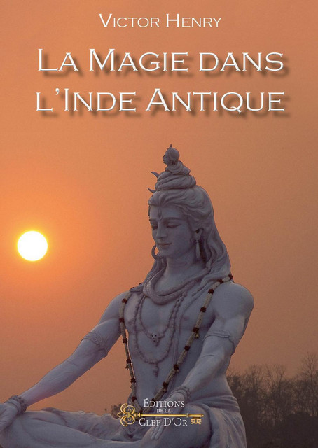 La magie dans l'Inde antique - Victor Henry - Alliance Magique