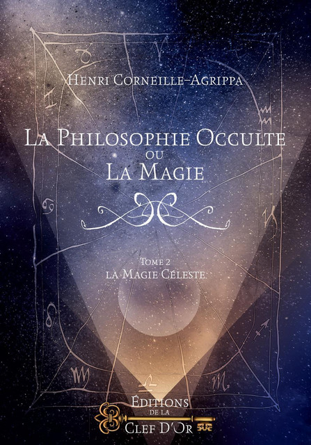 La philosophie occulte ou la magie - Tome 3 & 4 - Henri Corneille-Agrippa - Alliance Magique