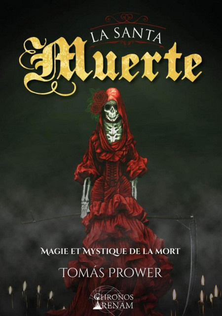 La Santa Muerte  - Tomas Prower - Alliance Magique