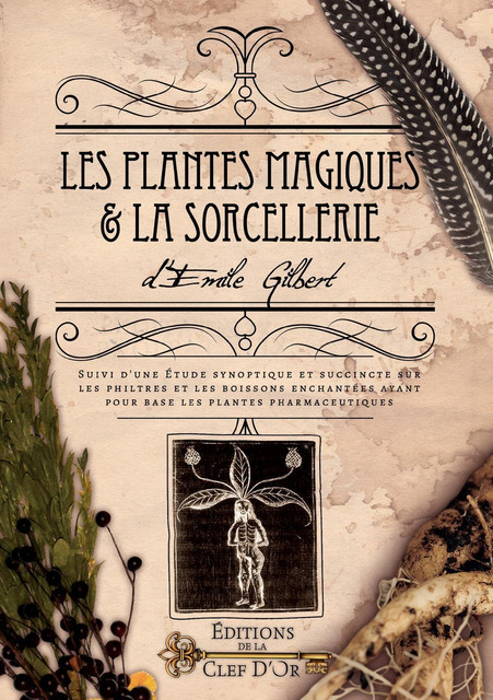 Les plantes magiques & la sorcellerie - Emile Gilbert - Alliance Magique